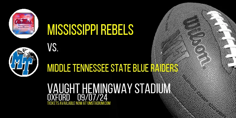 Mississippi Rebels vs. Middle Tennessee State Blue Raiders at Vaught Hemingway Stadium