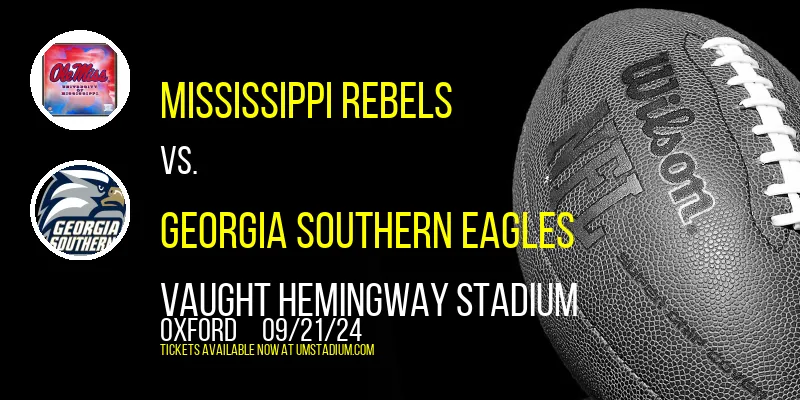 Mississippi Rebels vs. Georgia Southern Eagles at Vaught Hemingway Stadium