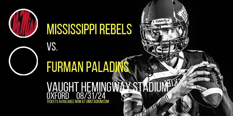 Mississippi Rebels vs. Furman Paladins at Vaught Hemingway Stadium